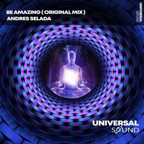 Download track Be Amazing (Original Mix) Andres Selada