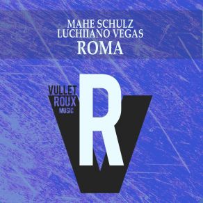 Download track Roma (Dub Mix) Luchiiano Vegas