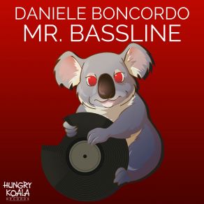 Download track Mr Bassline (Original Mix) Daniele Boncordo