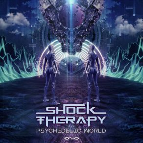 Download track Psychedelic World (Original Mix) Shock Therapy