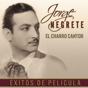 Download track El Hijo Del Pueblo (Remasterizado) Jorge Negrete