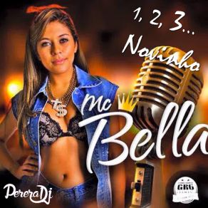 Download track 1, 2, 3... Novinho MC Bella, Perera DJ