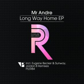 Download track Long Way Home Mr Andre