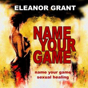 Download track Name Your Game Eleanor Grant