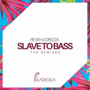 Download track Slave To Bass (Victor Vergara Remix) DrezzaVictor Vergara