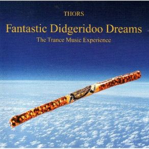 Download track Something Is Out There... Fantastic Didgeridoo Dreams