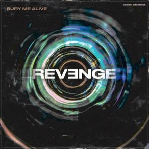 Download track Revenge Bury Me Alive