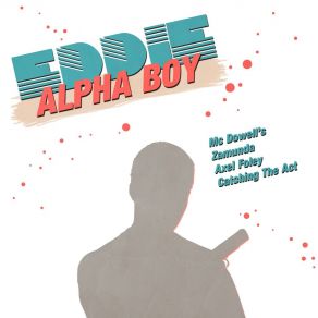 Download track Axel Foley Alpha Boy