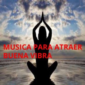 Download track Meditando Para La Buena Vibra Musica De Buena Vibra