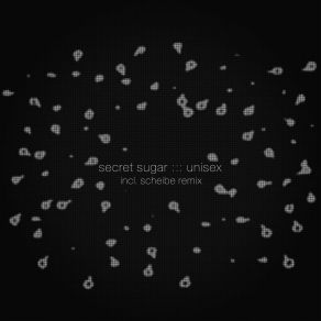 Download track Unisex (Scheibe Remix) Secret Sugar