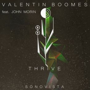 Download track Thrive (Sebastian Vogelsang Remix) John MorinValentin Boomes