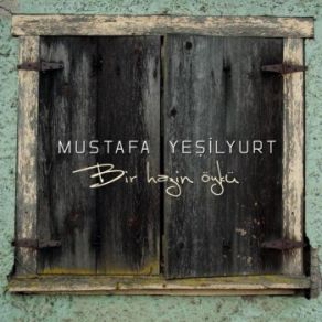 Download track İnsan Olmak Mustafa Yeşilyurt