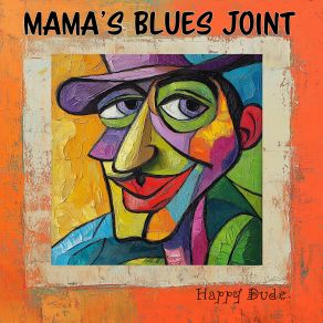 Download track My Heart Will Speak Mama's Blues Joint