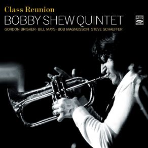 Download track Class Reunion The Bobby Shew Quintet