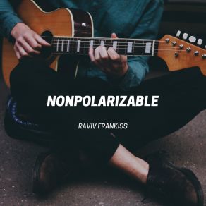 Download track Nonpolarizable Raviv Frankiss