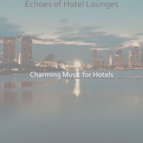 Download track Quartet Jazz Soundtrack For Classy Hotels Charming Music For Hotels