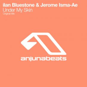 Download track Under My Skin (Original Mix) Ilan Bluestone, Jerome Isma-Ae