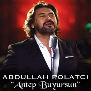 Download track Antep Buyursun Abdullah Polatçı