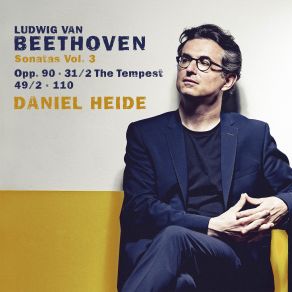 Download track Piano Sonata No. 27 In E Minor, Op. 90 I. Mit Lebhaftigkeit Und Durchaus Mit Empfindung Und Ausdruck Daniel Heide