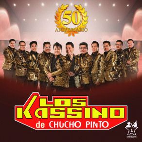 Download track Cumbia De Sal Y Azúcar - 50 Aniversario Los Kassino De Chucho Pinto