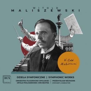 Download track Maliszewski: Symphony No. 3 In C Minor, Op. 14: I. Allegro Non Troppo Opole Philharmonic Orchestra, Przemyslaw Neumann