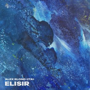 Download track Elisir (Radio Edit) Alex Blond (ITA)