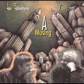 Download track If You Like Paul Bley, Jon Ballantyne