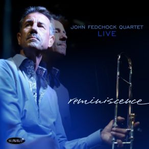 Download track The End Of A Love Affair John Fedchock QuartetDave Ratajczak, John Toomey, Jimmy Masters