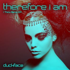 Download track Therefore I Am (Instrumental Club Mix) Duckface