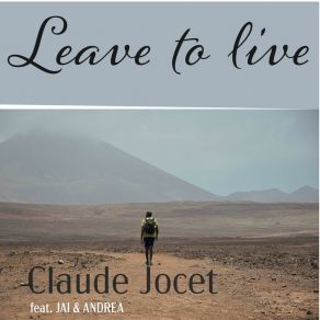 Download track Leave To Live (Official Version) Claude JocetJai, Andrea