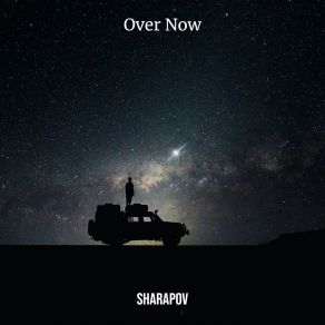 Download track Over Now (Radio Mix) Sharapov