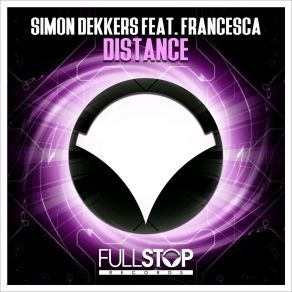 Download track Distance (Extended Mix) Simon DekkersFrancesca