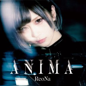 Download track ANIMA -Instrumental- ReoNa