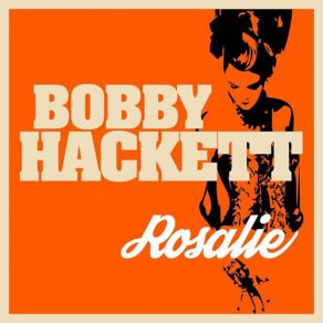 Download track Big Butter And Egg Man Bobby Hackett