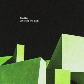 Download track Where Is The Exit? Shuttle