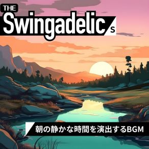 Download track Morning Radiance Serenade The Swingadelics