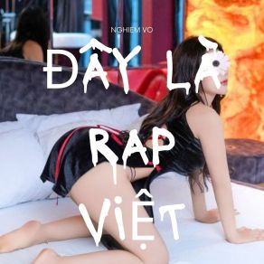 Download track Đây Là Rap Việt Nghiem Vo