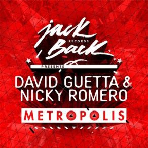 Download track Metropolis (Original Mix) David Guetta - Nicky Romero