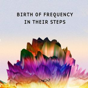 Download track In Their Steps Birth Of Frequency