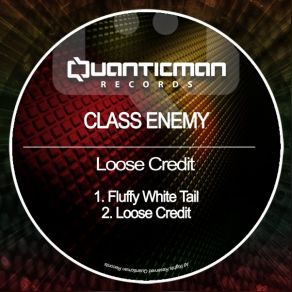 Download track Loose Credit (Original Mix) Class Enemy