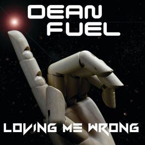 Download track Loving Me Wrong (Radio Edit) Dean FuelMichael Dean Fuller