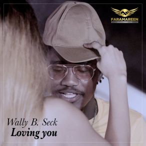 Download track Loving You Wally B. Seck