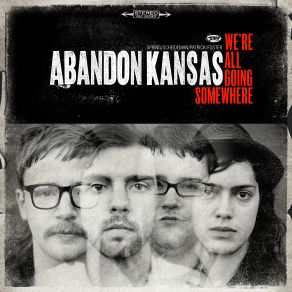 Download track We'Re All Going Somewhere Abandon Kansas