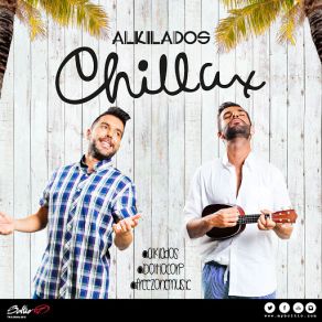 Download track Chillax Alkilados