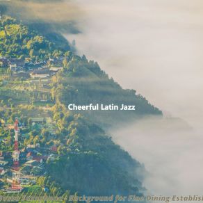 Download track Astounding Ambiance For Romantic Dinners Cheerful Latin Jazz