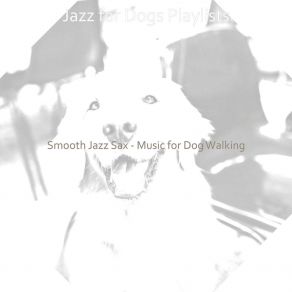 Download track Relaxing Moods For Well Behaved Dogs Jazz For Dogs Playlists