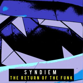 Download track The Return Of The Funk Syndiem