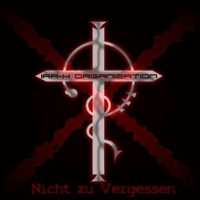 Download track Ira - K Organisation - Nicht Zu Vergessen Ira - K Organisation