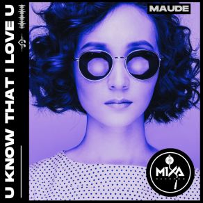 Download track U Know That I Love U (Extended Mix) Maude