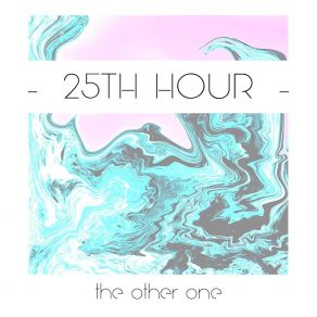 Download track T. F. H. 25th Hour